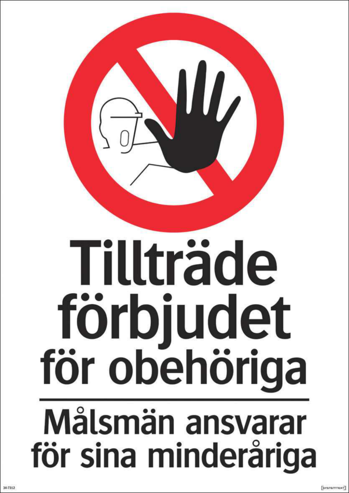 SKYLT SYSTEMTEXT TILLTRÄDE FÖRBJUDET FÖR